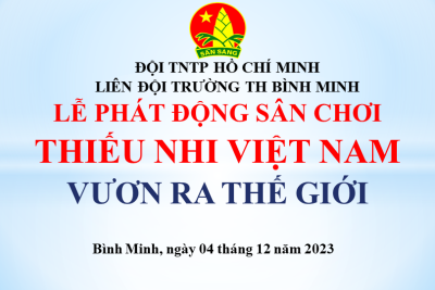 Phát động sân chơi “Thiếu nhi Việt Nam – Vươn ra thế giới” năm học 2023 – 2024